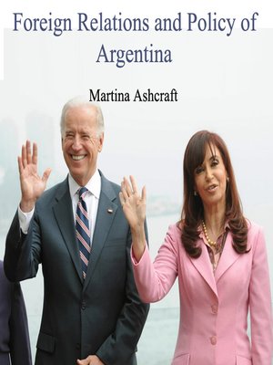 cover image of Foreign Relations and Policy of Argentina